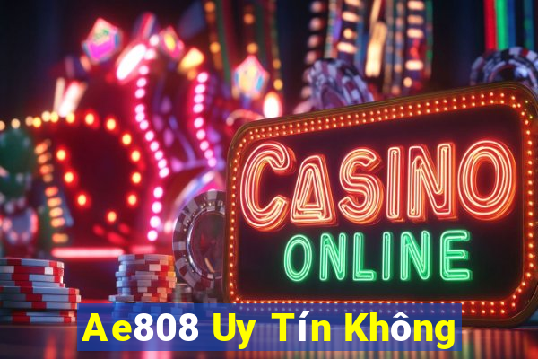 Ae808 Uy Tín Không