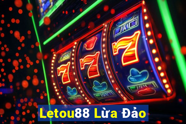 Letou88 Lừa Đảo