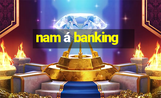 nam á banking