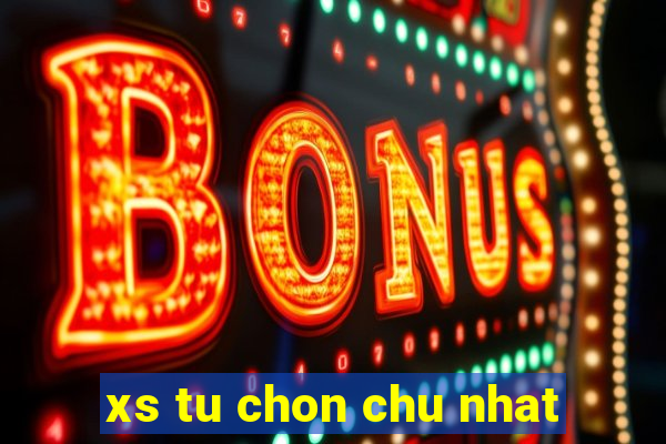 xs tu chon chu nhat