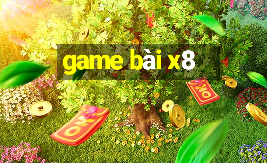 game bài x8