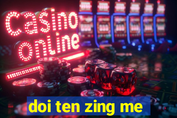 doi ten zing me