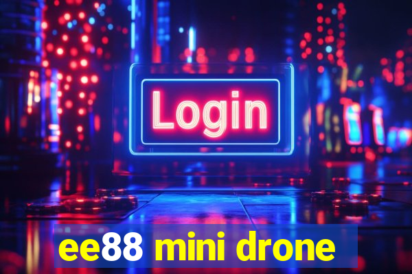 ee88 mini drone