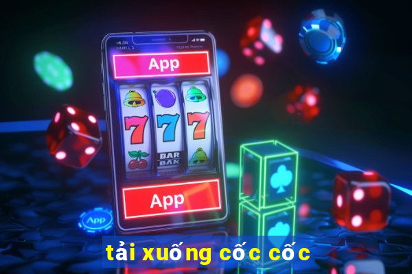 tải xuống cốc cốc