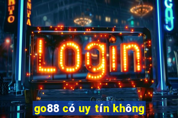 go88 có uy tín không