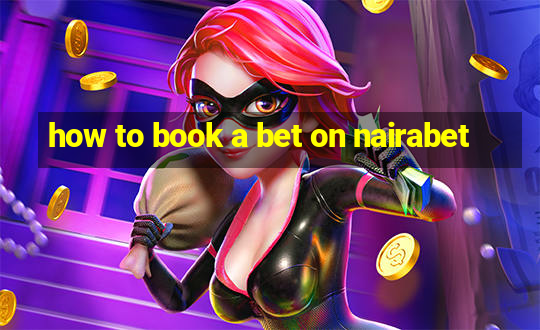 how to book a bet on nairabet