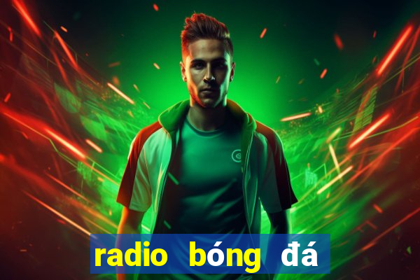 radio bóng đá trực tuyến