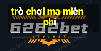 trò chơi ma miễn phí