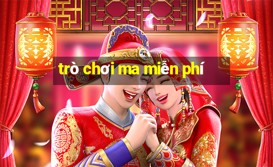 trò chơi ma miễn phí