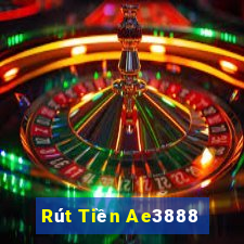 Rút Tiền Ae3888