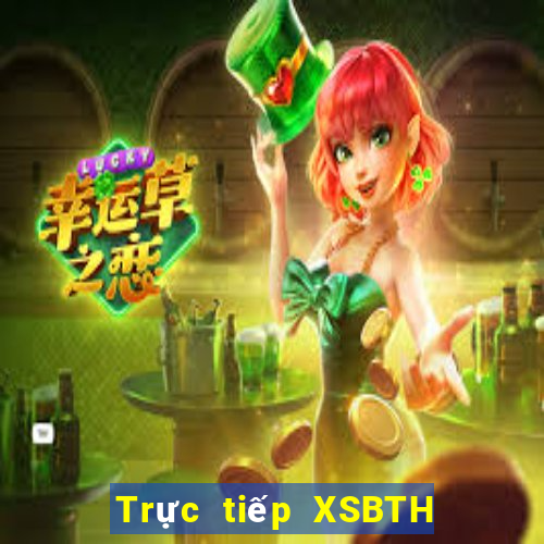 Trực tiếp XSBTH ngày 5