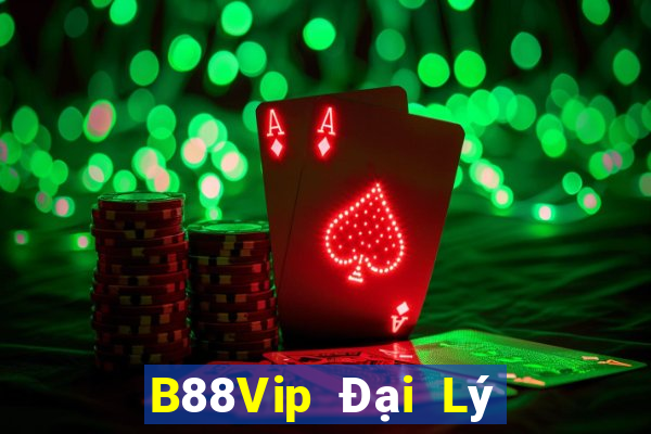 B88Vip Đại Lý Cấp 1 Game Bài