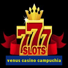 venus casino campuchia