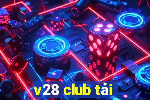 v28 club tải