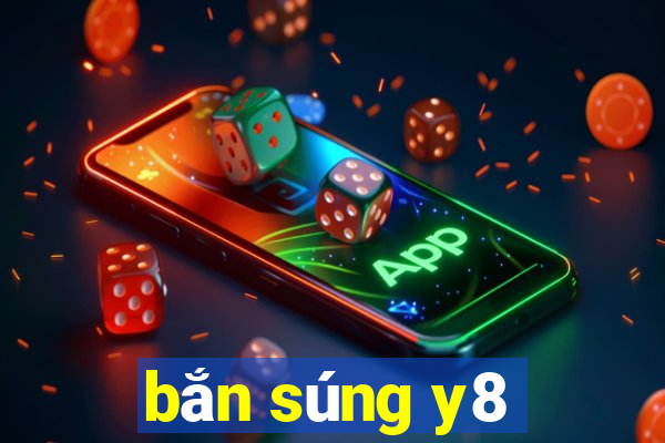 bắn súng y8