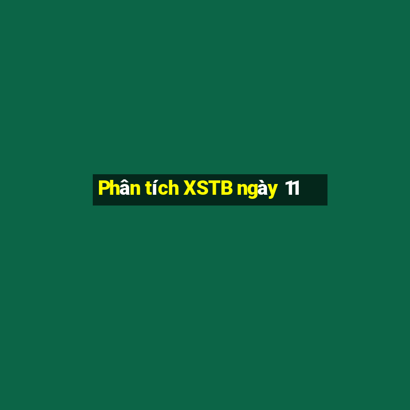 Phân tích XSTB ngày 11