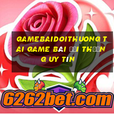 Gamebaidoithuong Tai Game Bài Đổi Thưởng Uy Tín