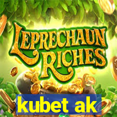 kubet ak