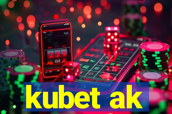 kubet ak