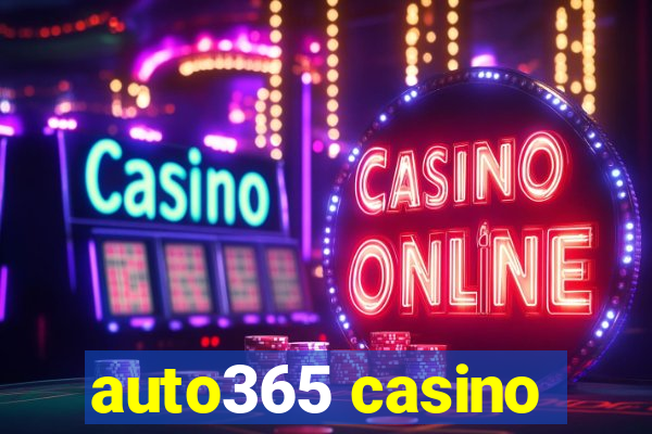 auto365 casino