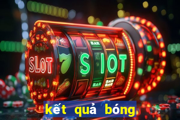 kết quả bóng đá chấm net