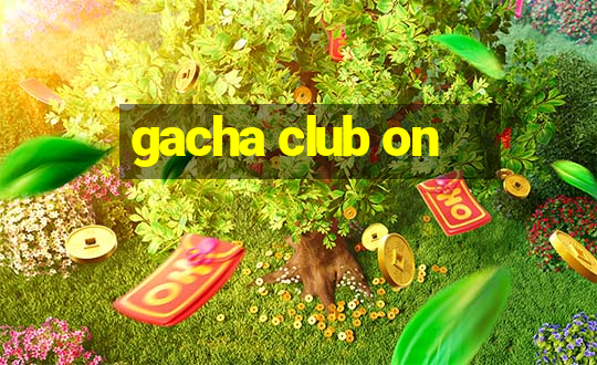 gacha club on