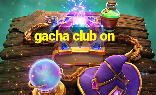 gacha club on