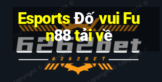 Esports Đố vui Fun88 tải về