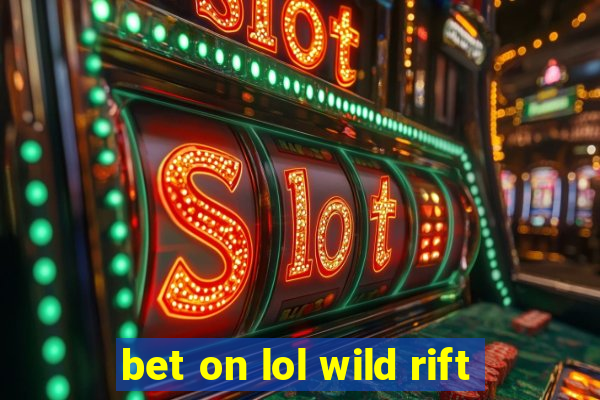 bet on lol wild rift