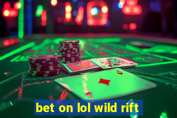 bet on lol wild rift