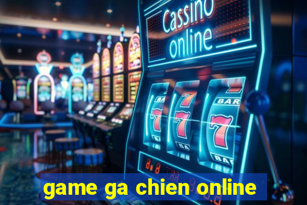 game ga chien online