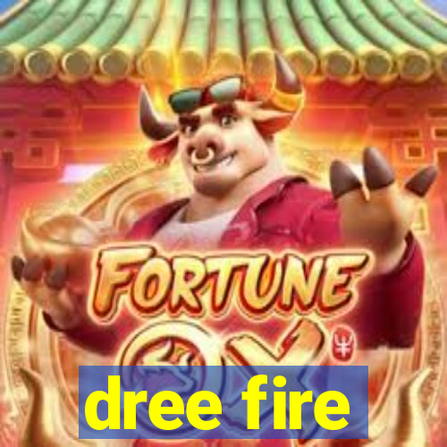 dree fire