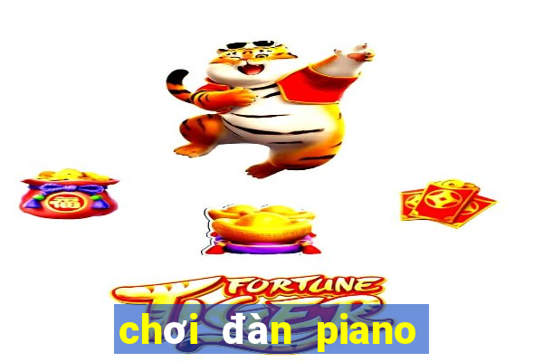 chơi đàn piano miễn phí