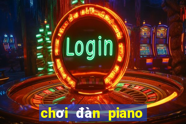 chơi đàn piano miễn phí