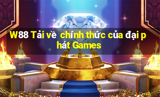 W88 Tải về chính thức của đại phát Games