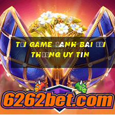 tải game đánh bài đổi thưởng uy tín