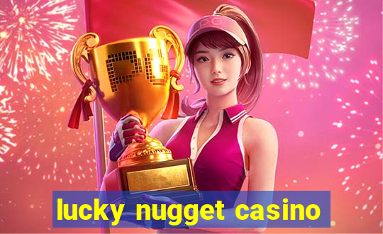 lucky nugget casino