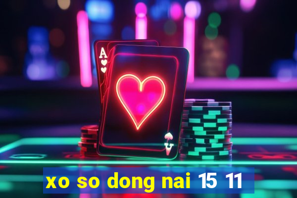 xo so dong nai 15 11