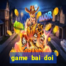 game bai doi thuong vua bai vip