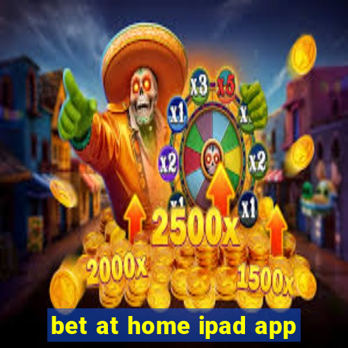 bet at home ipad app