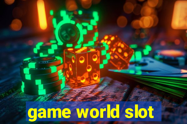 game world slot