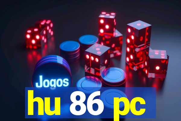 hu 86 pc