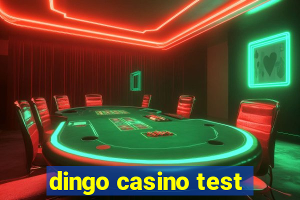 dingo casino test