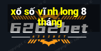 xổ số vĩnh long 8 tháng