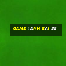 game đánh bài 88