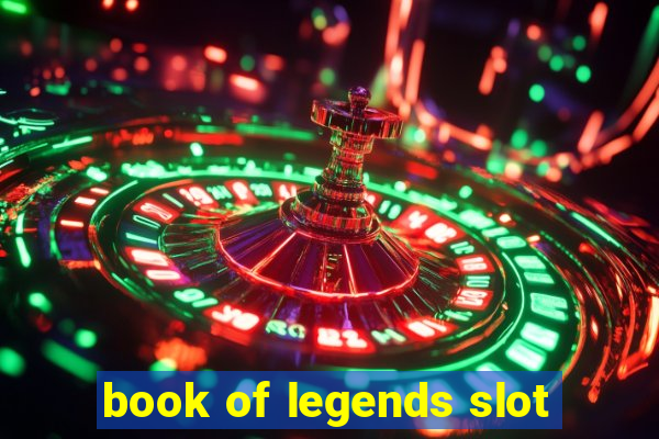 book of legends slot