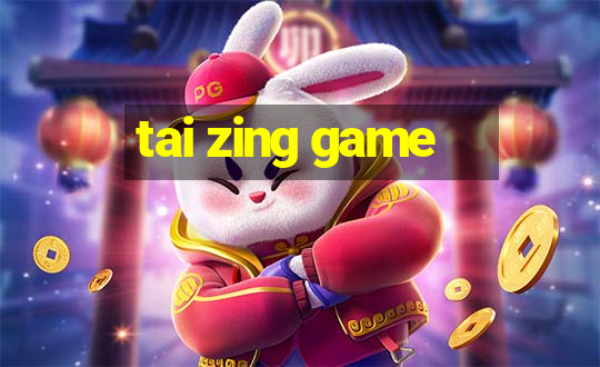 tai zing game