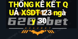 THỐNG KÊ KẾT QUẢ XSDT123 ngày 30