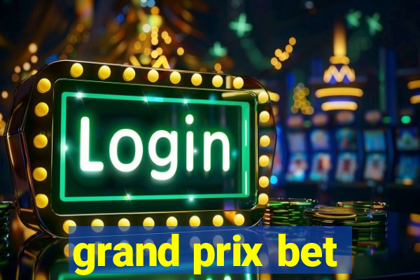 grand prix bet