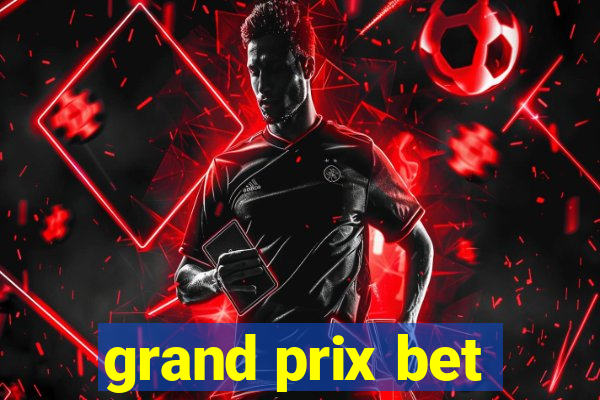 grand prix bet